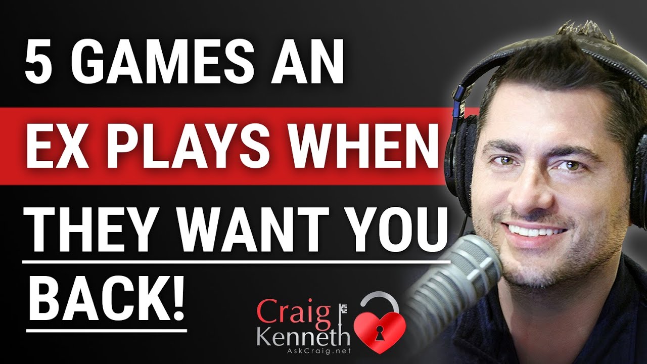 Games Your Ex Plays When They Want You Back