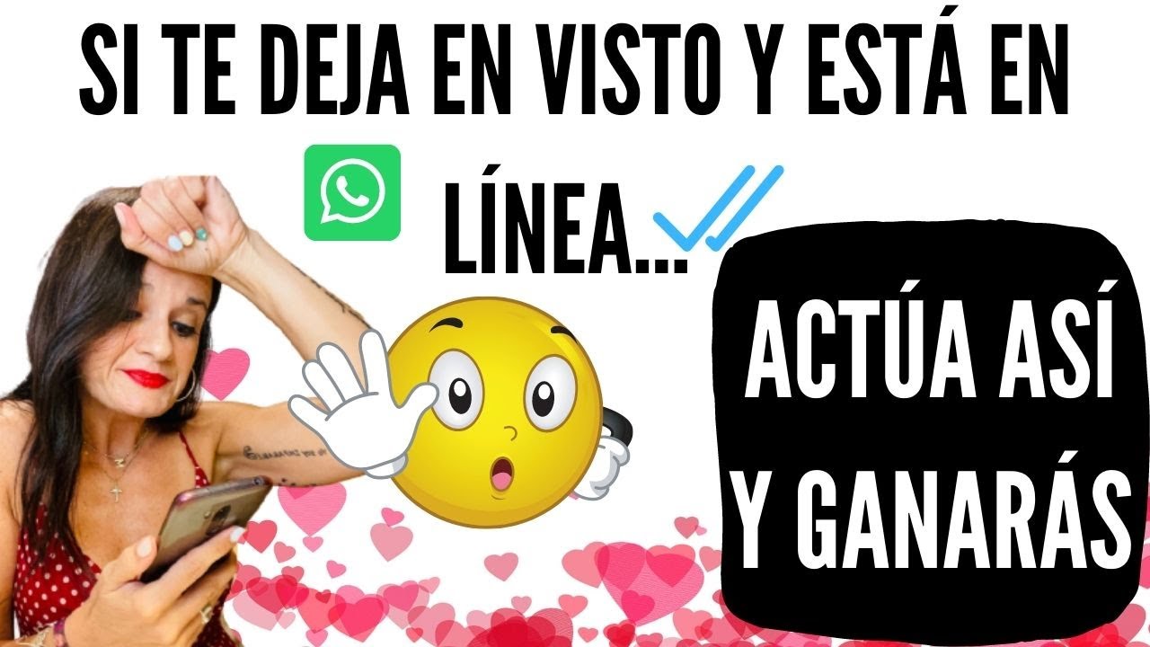 SI TE DEJA EN VISTO y está EN LÍNEA, actúa así y GANARÁS 💪🏻