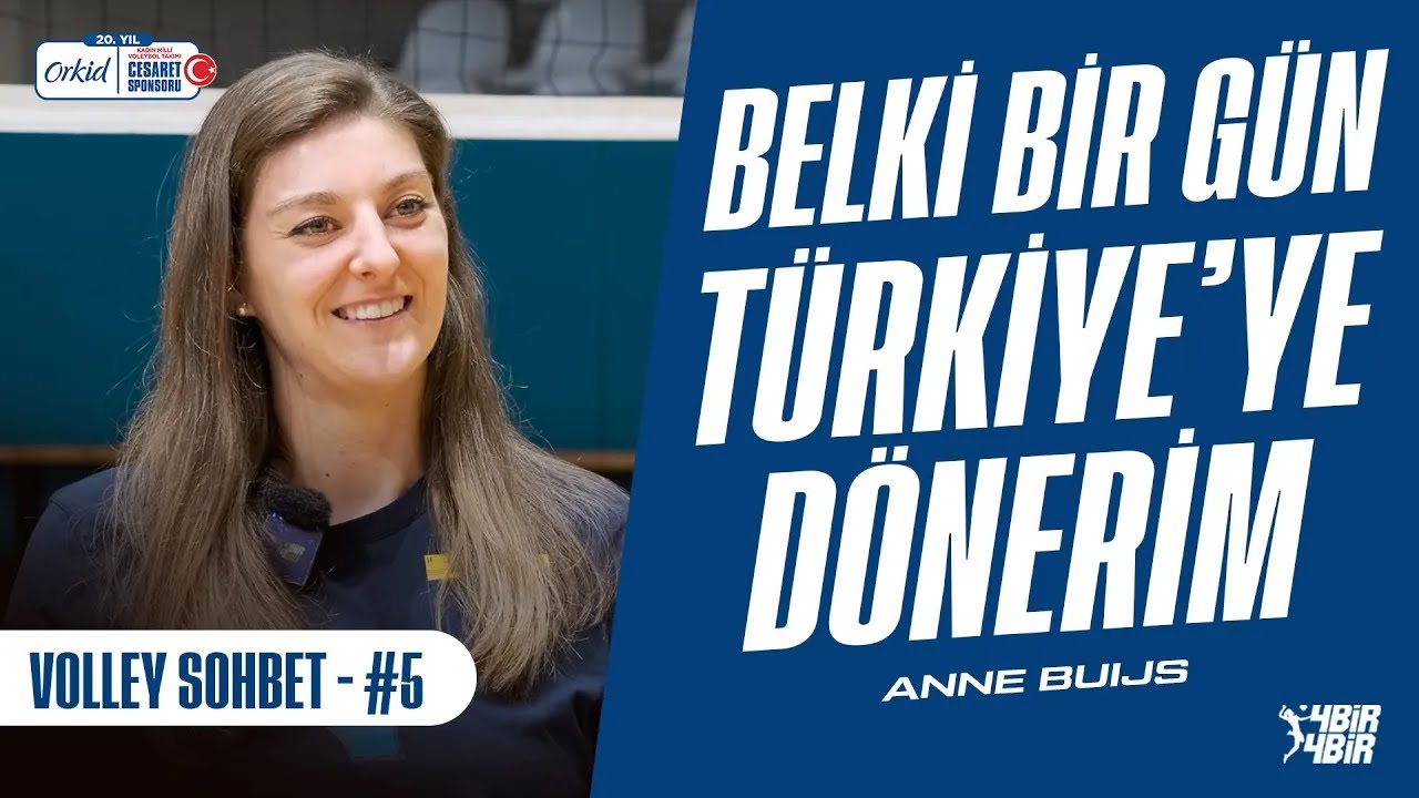Sultanlar Ligi deneyimi, Olimpiyat yarışı, T&uuml;rkiye'de oynamak I Anne Buijs - Orkid'le VolleySohbet#5