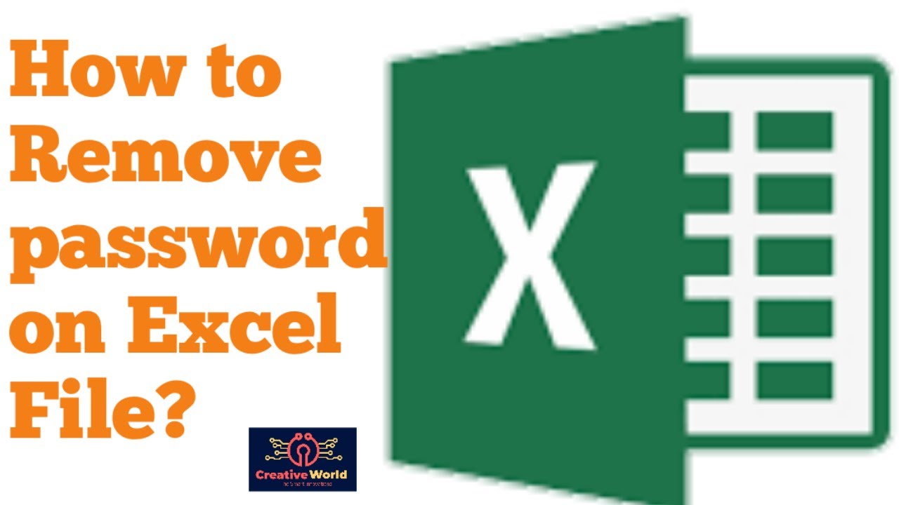 How to Remove password from Excel File | Remove Excel Password | Creative World
