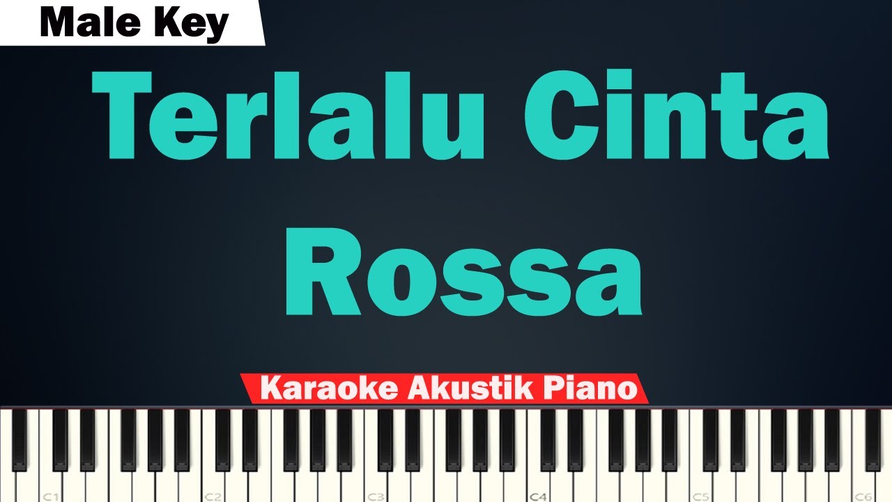 Rossa - Terlalu Cinta Karaoke MALE KEY (Piano & Bass)
