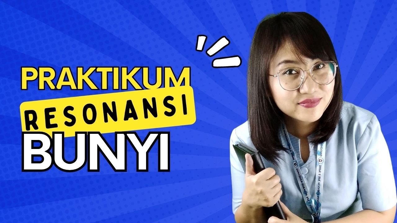 PRAKTIKUM RESONANSI BUNYI PADA KOLOM UDARA FISIKA KELAS 8