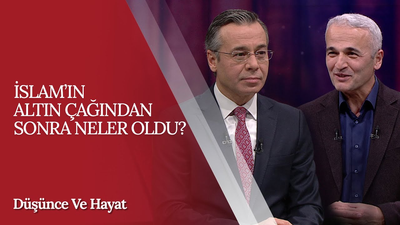 İslam'ın Altın Çağından Sonra Neler Oldu? | Düşünce ve Hayat (24. Bölüm)