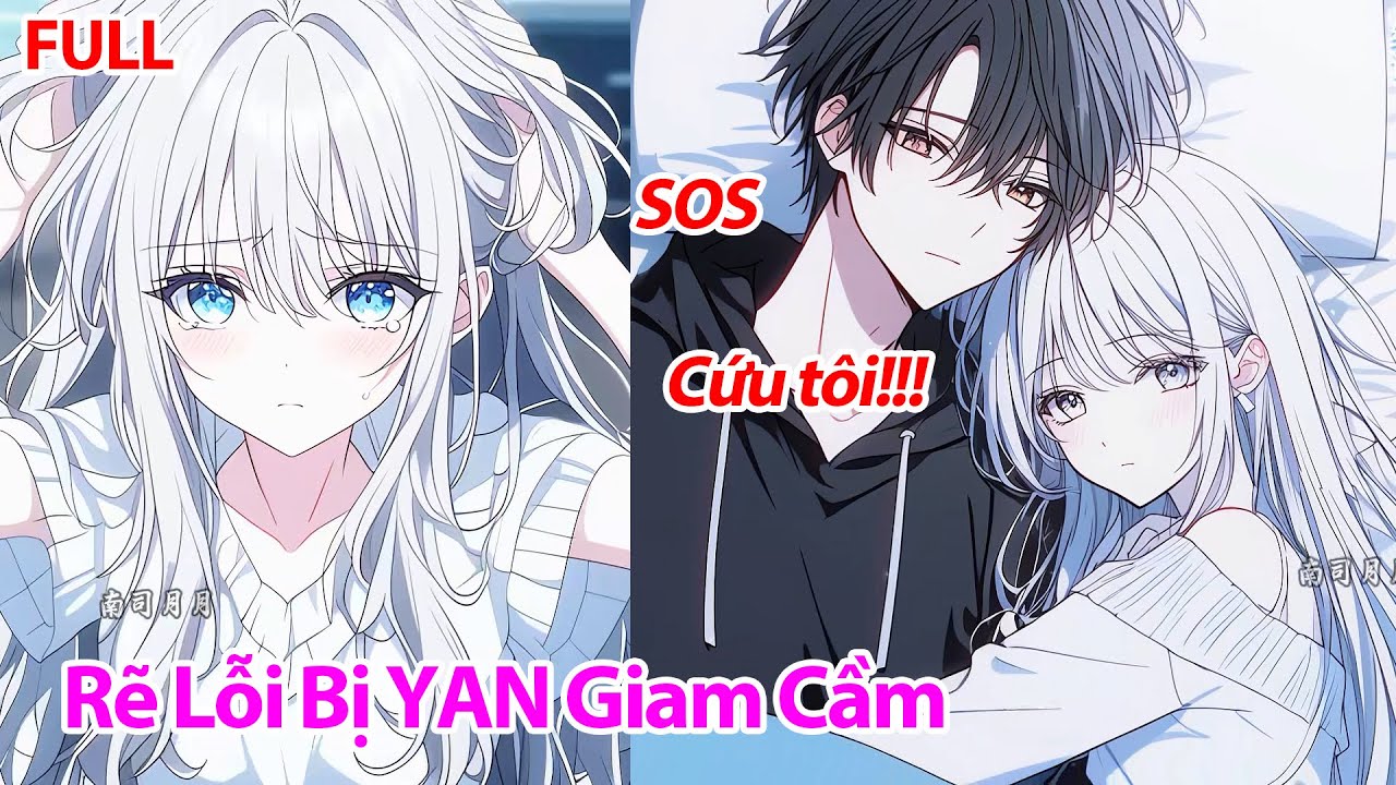 FULL Xuyên Không Làm Nam Phụ Độc Ác Nhưng Tôi Lại Bị Rẽ Lối Sang Nam Chính Bị Nữ Phản Diện Giam Cầm