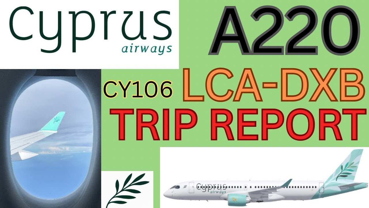 TRIP REPORT | LCA🇨🇾to DXB 🇦🇪| Cyprus Airways brand new A220 | Best economy class in Europe ?