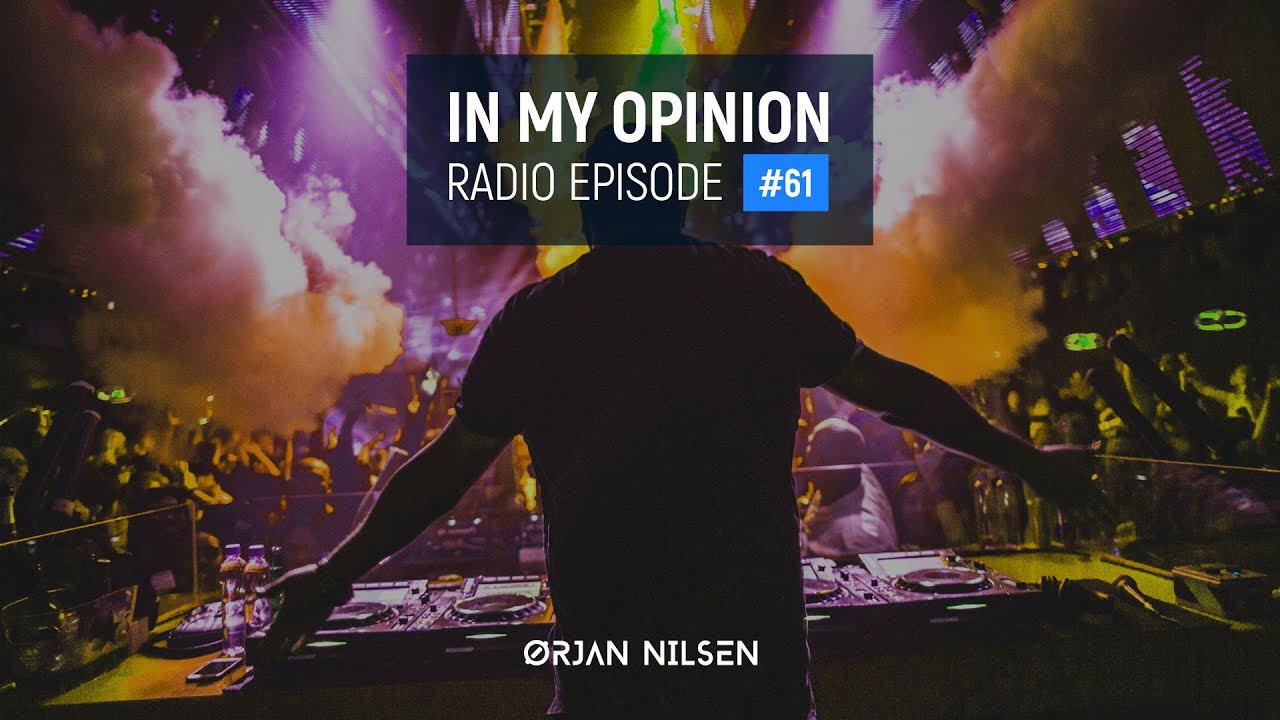 Orjan Nilsen - In My Opinion #61