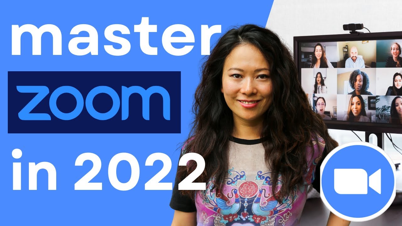 The Guide You Need to MASTER Zoom in 2022