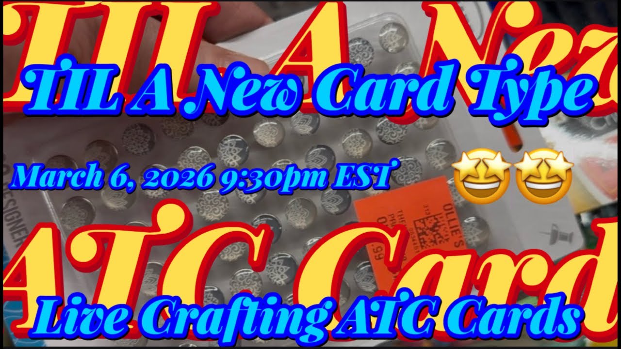 ATC Cards Who Knew? TIL!! LIVESTREAM I’ll Make Some Tonight Using And Testing OLLIE’S Craft Supplies