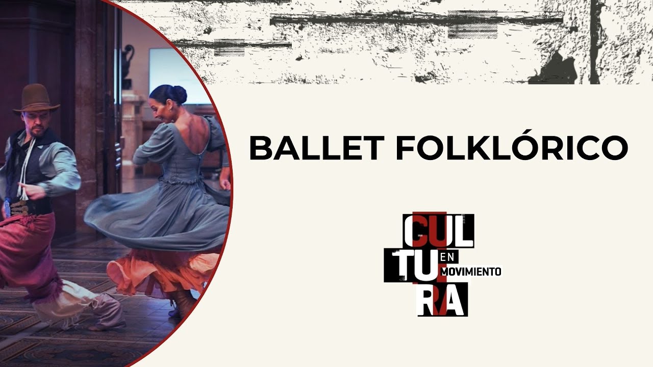 CULTURA EN MOVIMIENTO - BALLET FOLCLÓRICO EN EL SENADO
