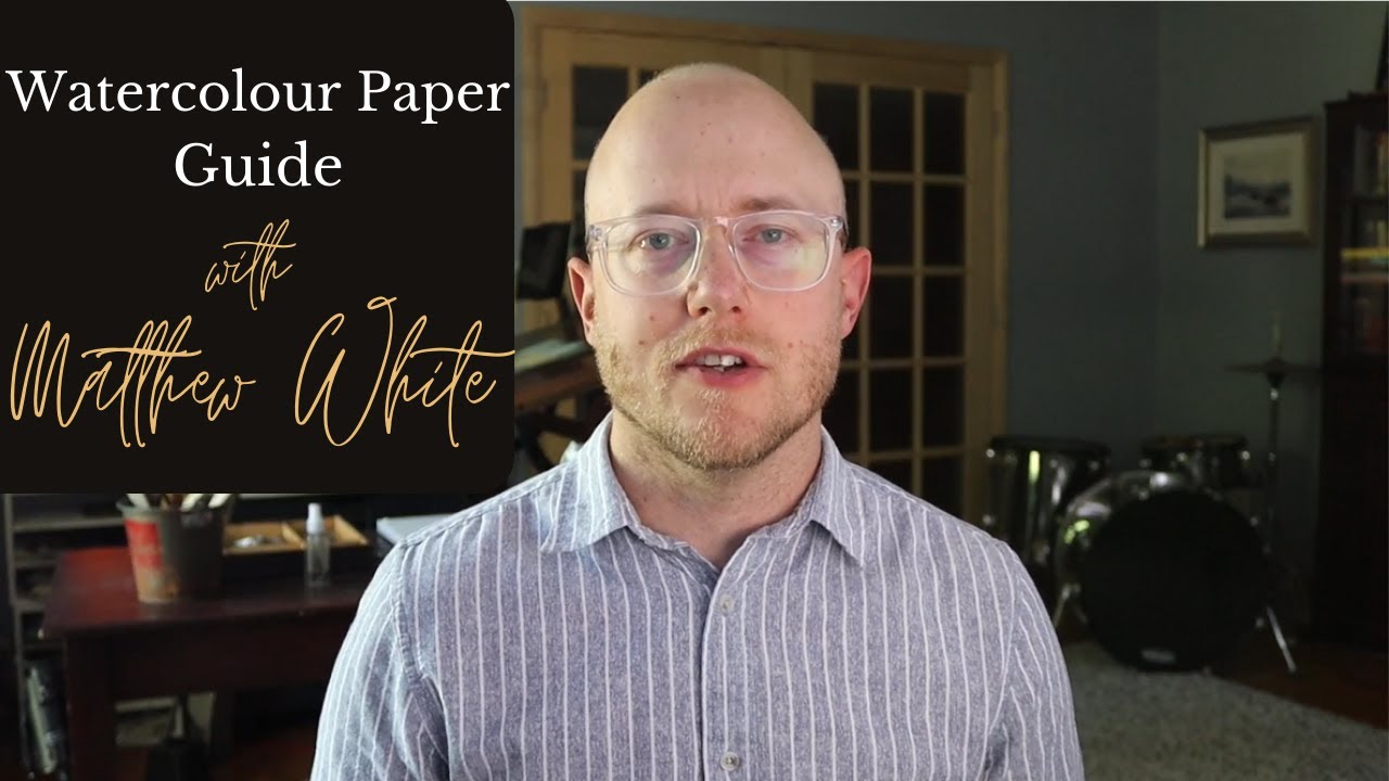 Watercolour Paper Guide with Ambassador Matthew White