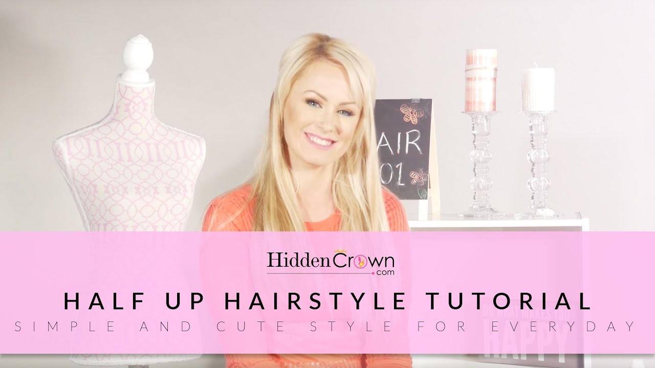 Half-Up Hairstyle Tutorial - Hidden Crown