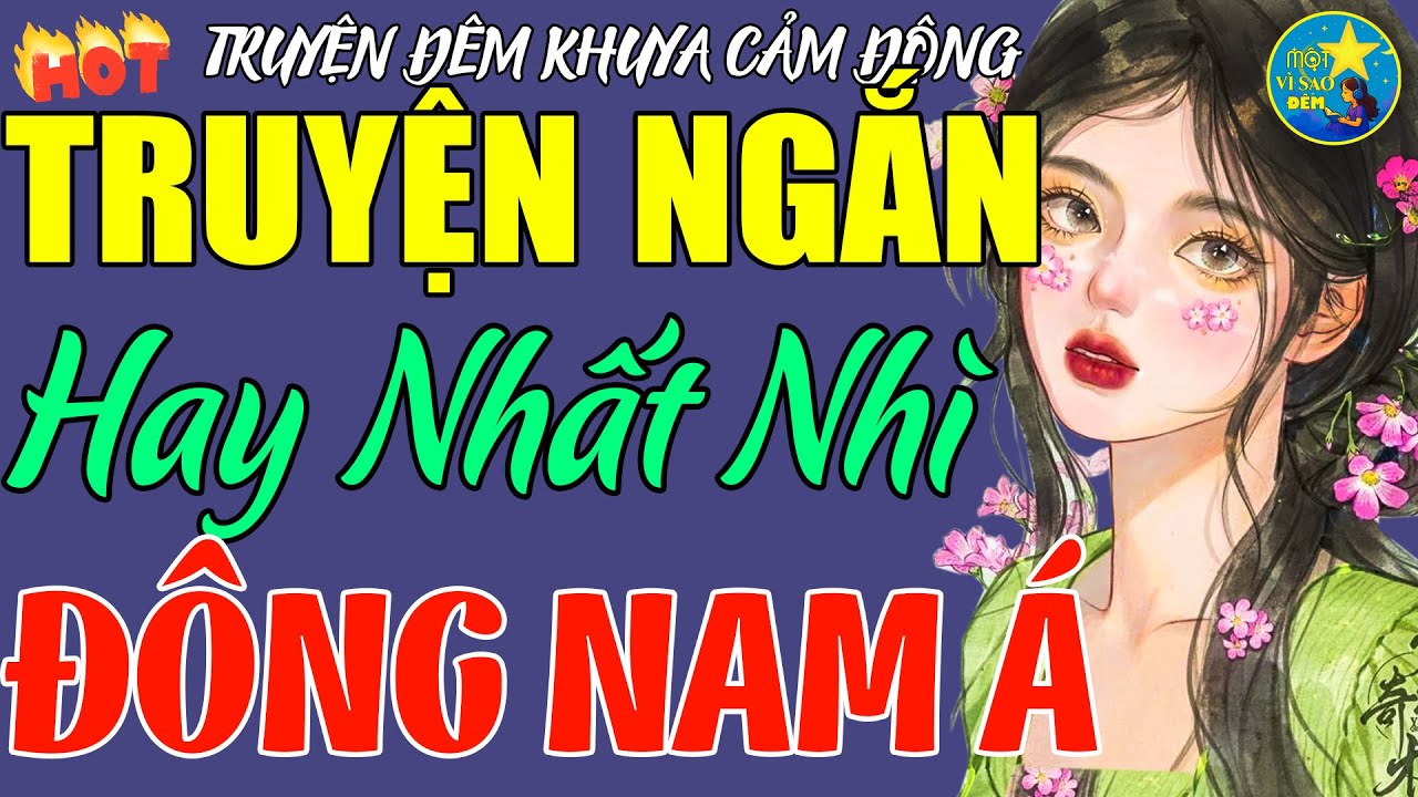 Kể Chuyện Có Thật Hay Nhất 2025 – Truyện Đời Thực Khiến Cả Đông Nam Á Xúc Động –Nên Nghe 1 Lần