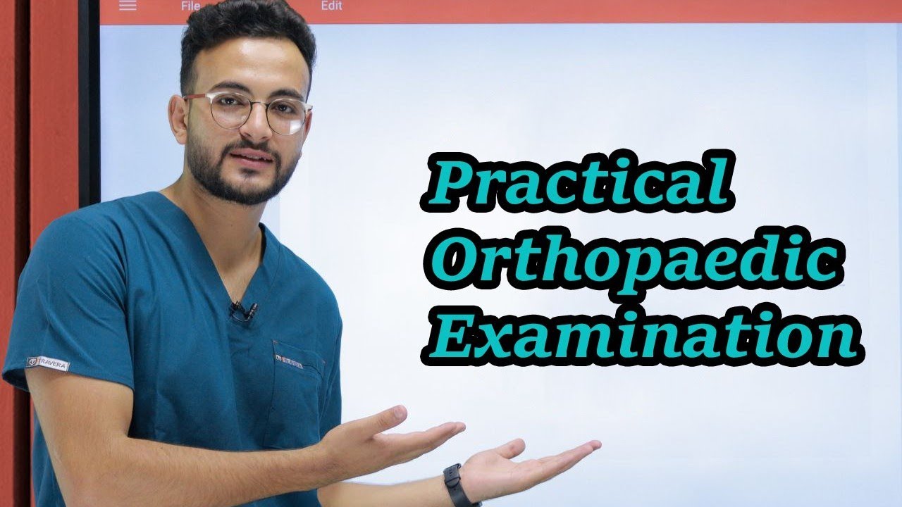 Practical Orthopaedic Examination _عملي عظام 🦵