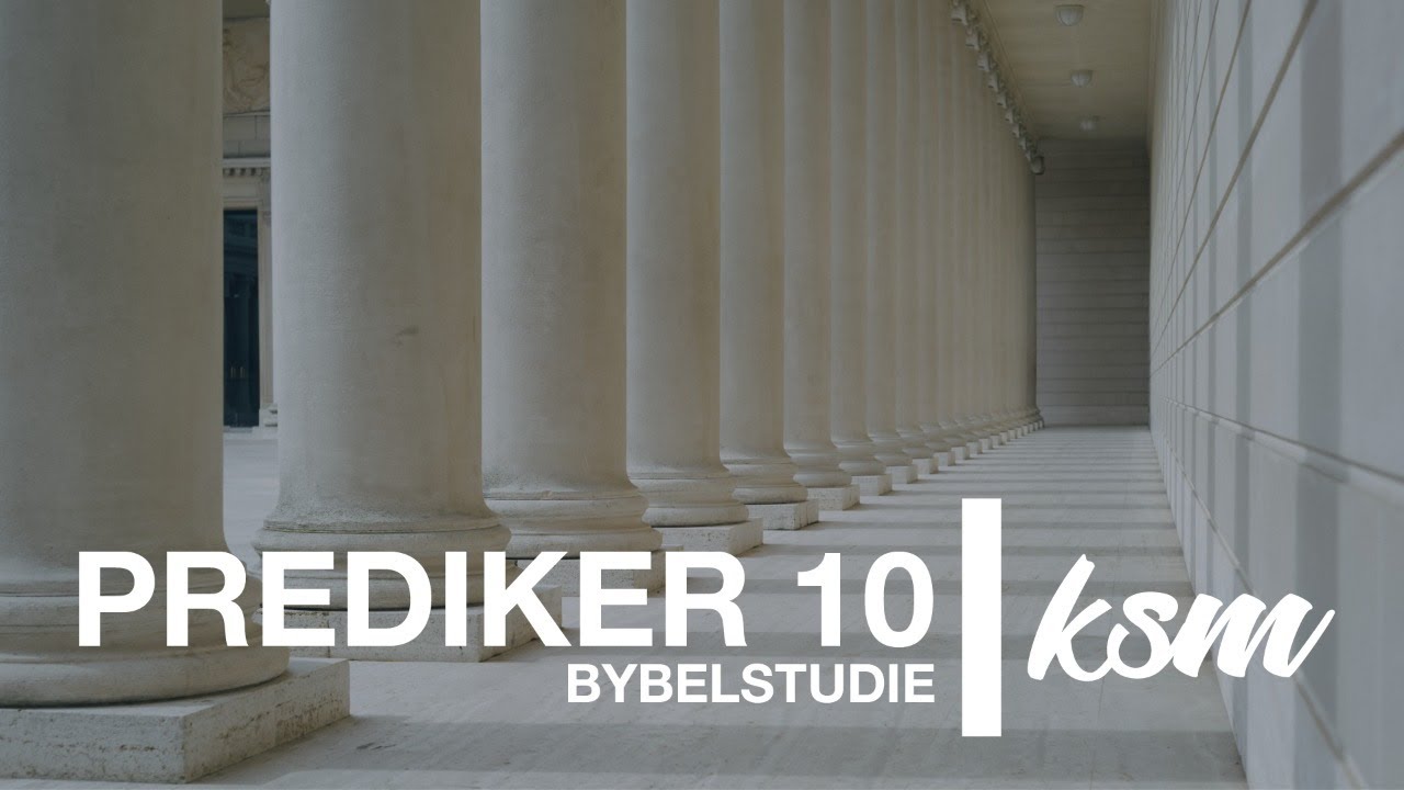 KSM Bybelstudie I 23 Jun I Prediker 10