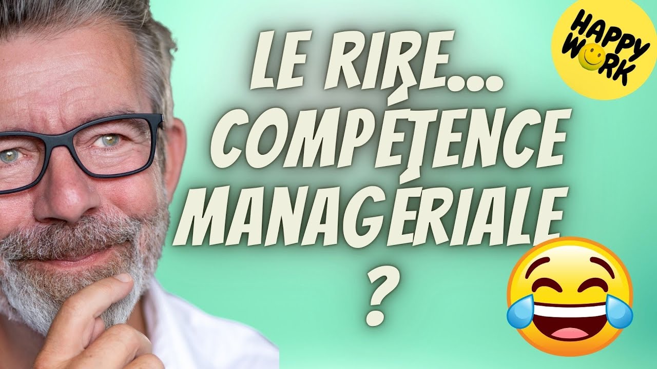 Happy Work - Pourquoi rire au travail est une compétence managériale - Gaël Chatelain-Berry