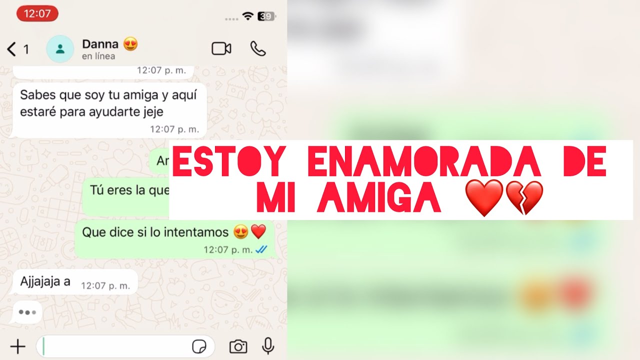 Estoy enamorada de Mi amiga ❤️💔 