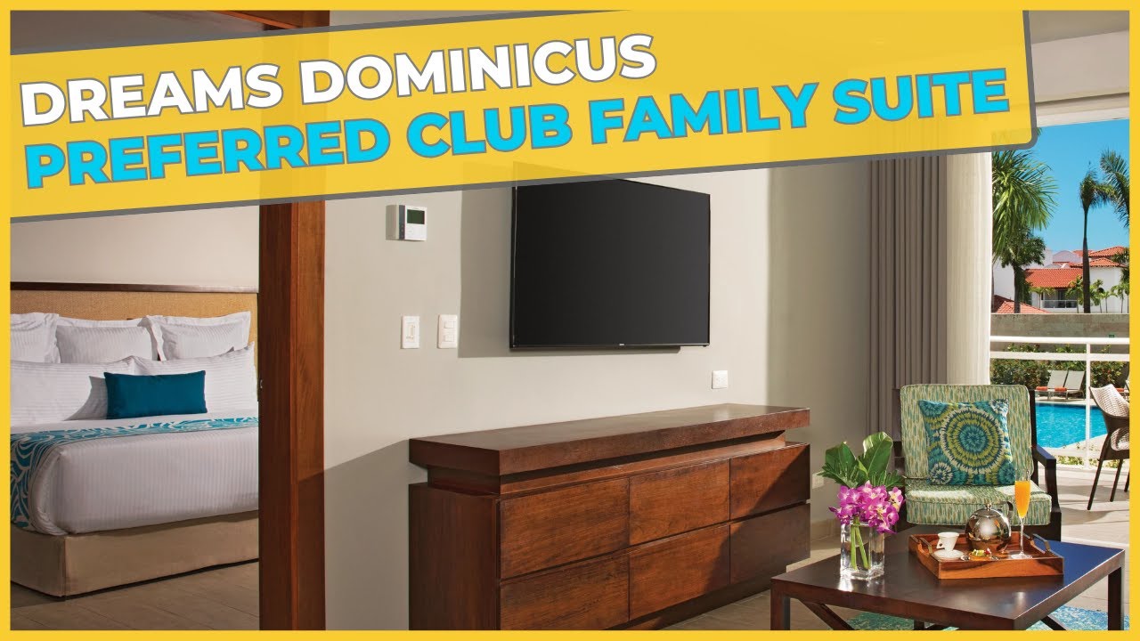 DREAMS DOMINICUS - Preferred Club Family Suite - Tour 4K