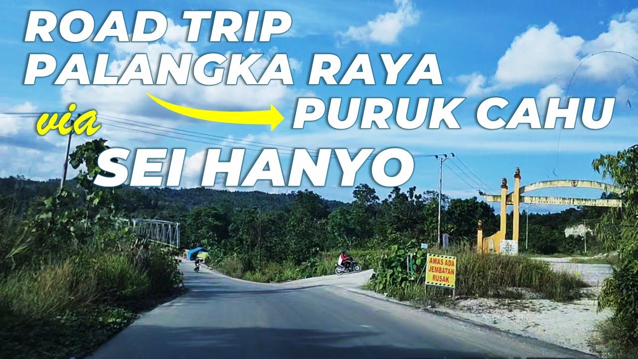 ROAD TRIP VIRTUAL PALANGKA RAYA KE PURUK CAHU VIA SEI HANYO | EKSPLORE PEDALAMAN KALIMANTAN‼️