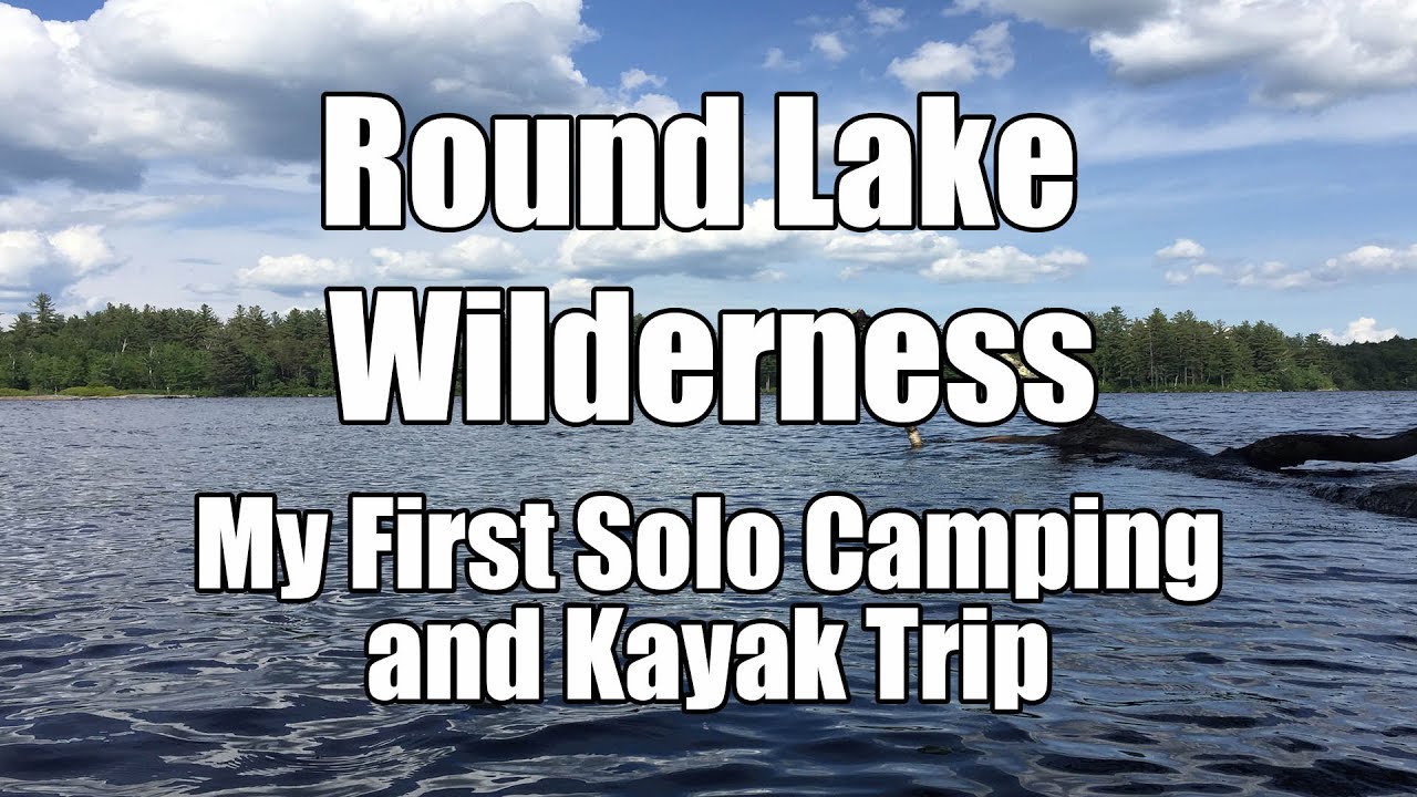 Round Lake Solo Kayak & Camp