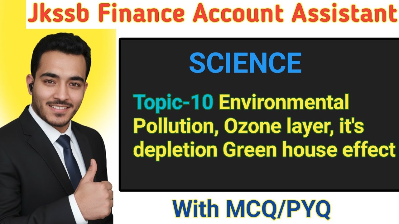 Environmental Pollution Ozone layer it's depletion Green house effect | jkssb faa Science #jkssb 