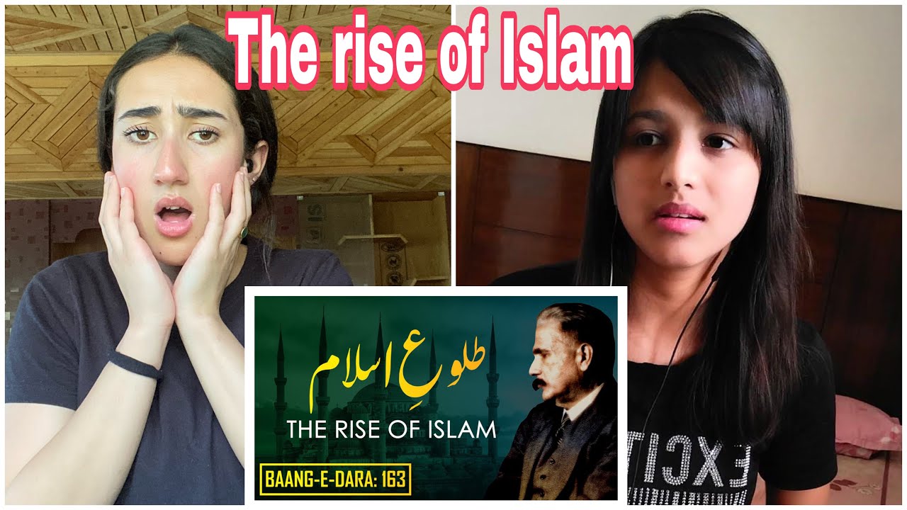 Indian Girls React to Baang-e-Dara: 163 | Tulu-e-Islam | THE RISE OF ISLAM | Allama Iqbal |Iqbaliyat