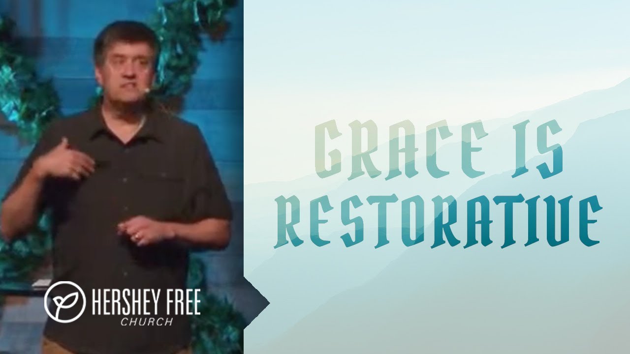 Grace is Restorative Sermon
