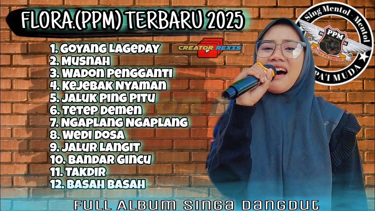 FLORA (PPM) PUTRA PAI MUDA // FULL ALBUM PILIHAN PALING TOP 2025 // paling lengkap