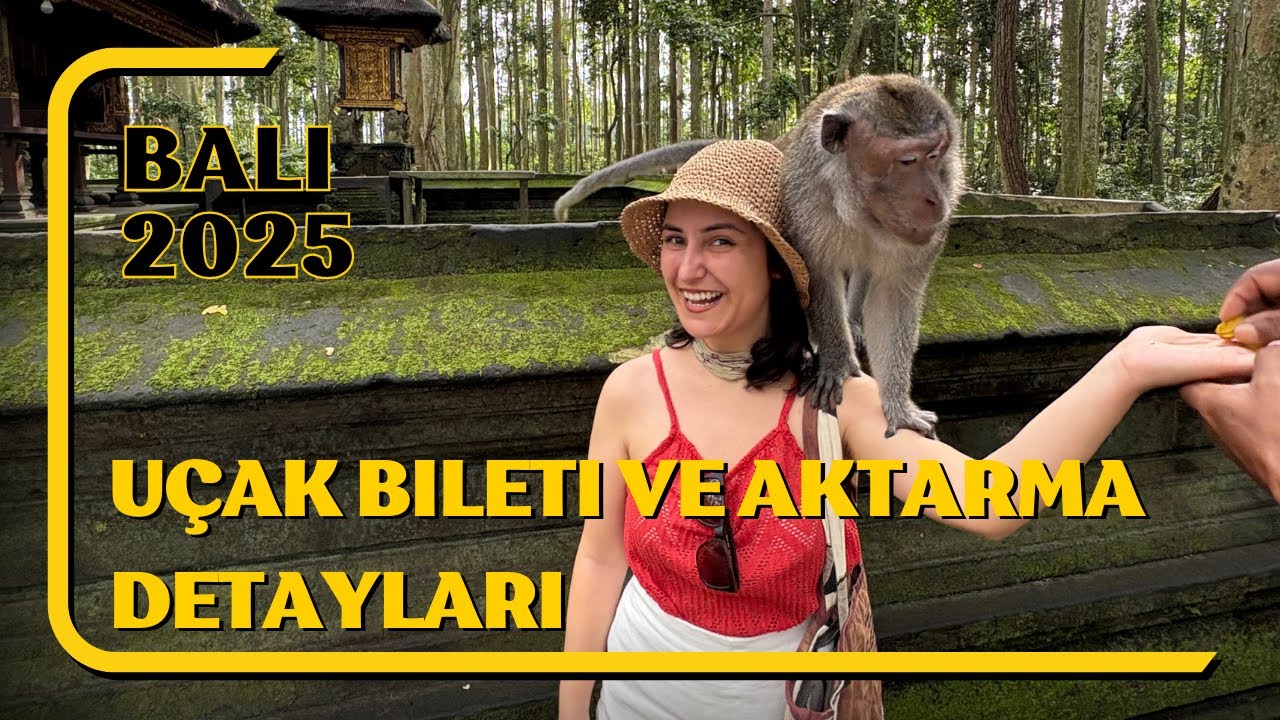Bali Uçak Bileti ve Aktarma Rehberi 2025 | Hangi Havayolu? Nereden Aktarma? ✈️