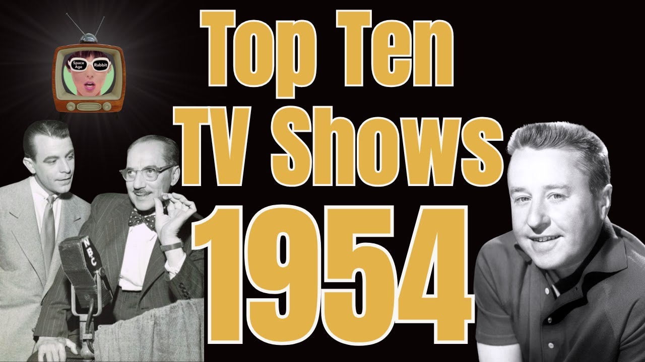 Top 10 TV Shows of 1954 – Let’s Walk Down Memory Lane