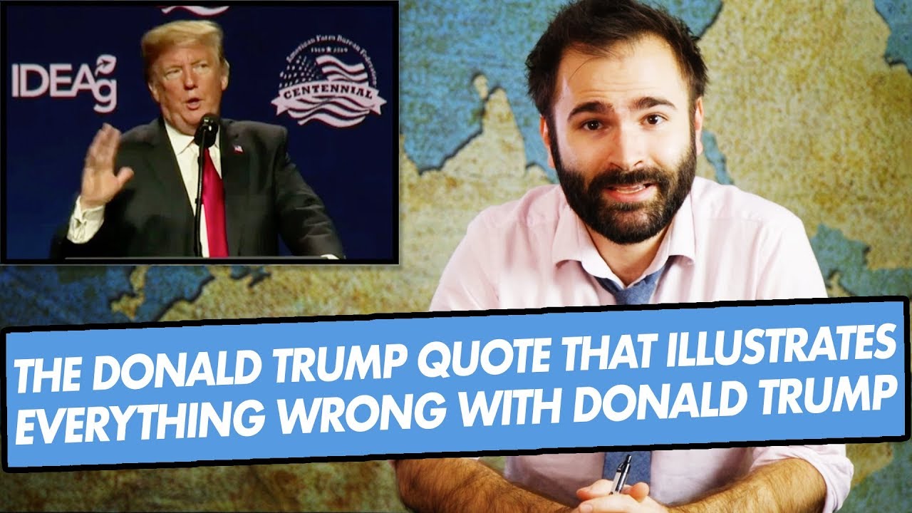The Donald Trump Quote That Illustrates Everything Wrong With Donald Trump - SOME MORE NEWS