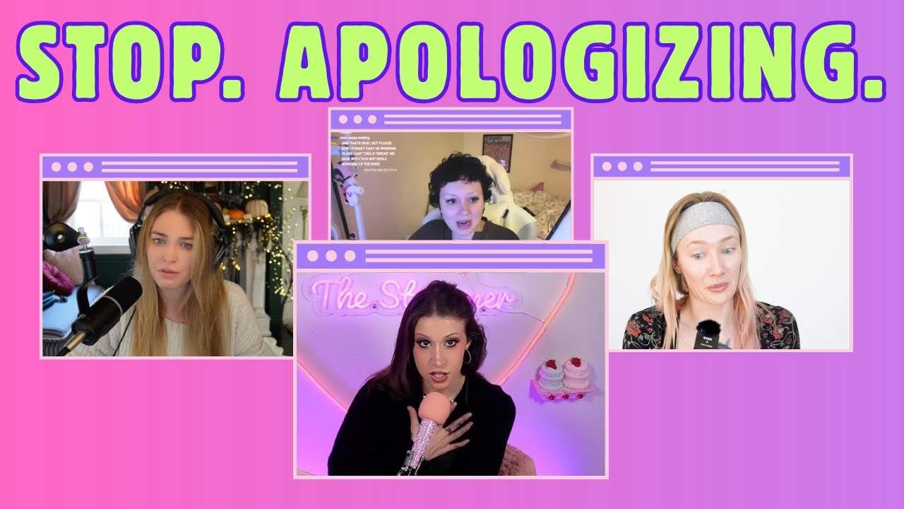 QT, Madison, Vanilla & Olivia: Stop Apologizing For Everything