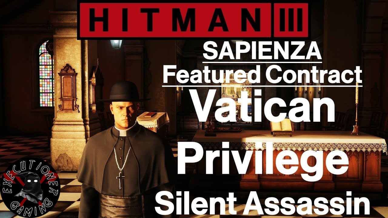Hitman 3: Sapienza - Featured Contract - Vatican Privilege - Silent Assassin