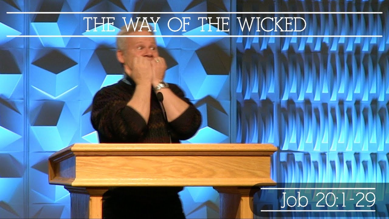 Job 20:1-29, The Way of The Wicked