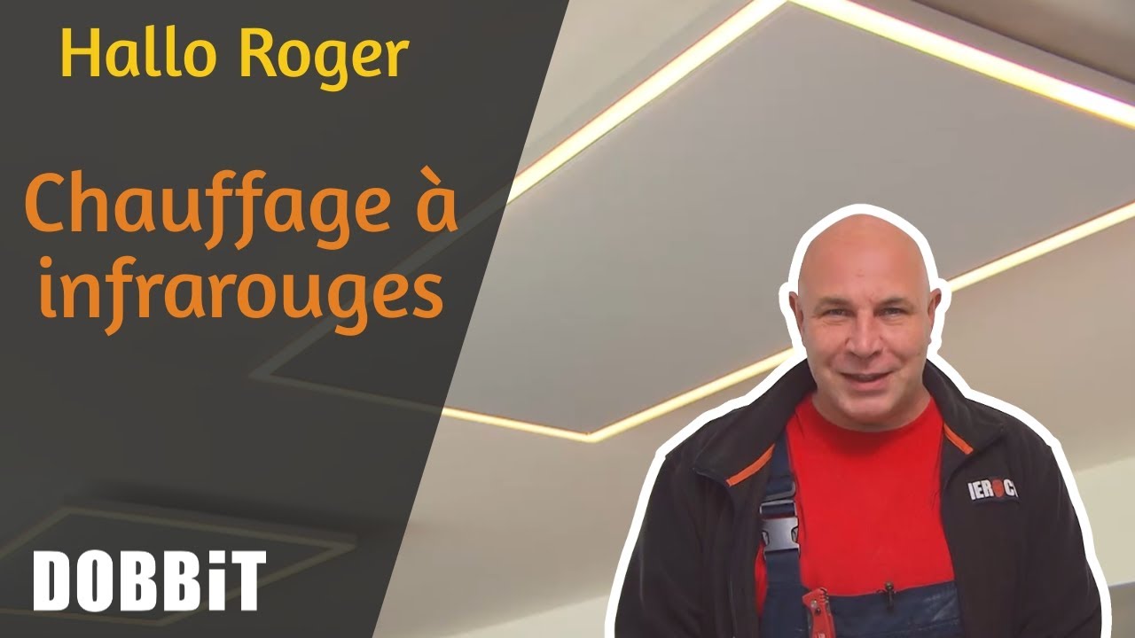 Salut Roger – Chauffage à infrarouges