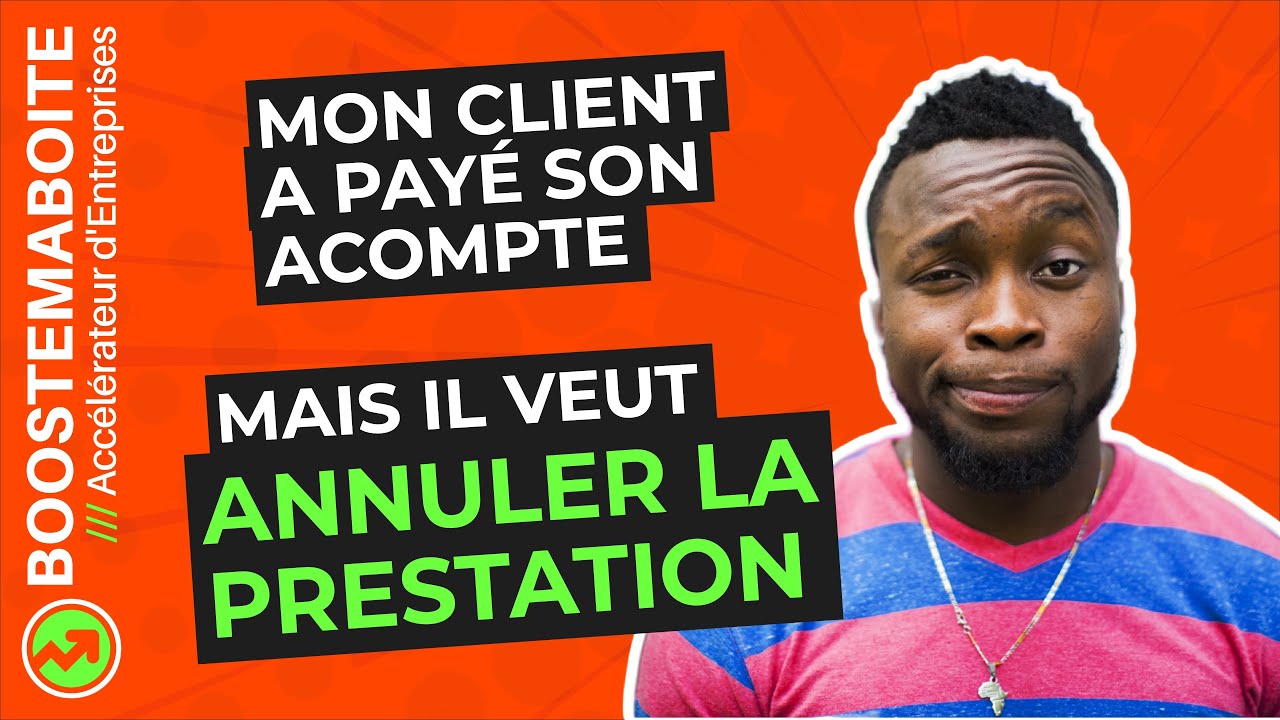 À L'AIDE ! Mon client veut ANNULER le chantier, pourtant il a payé un ACOMPTE. Comment gérer ça ?
