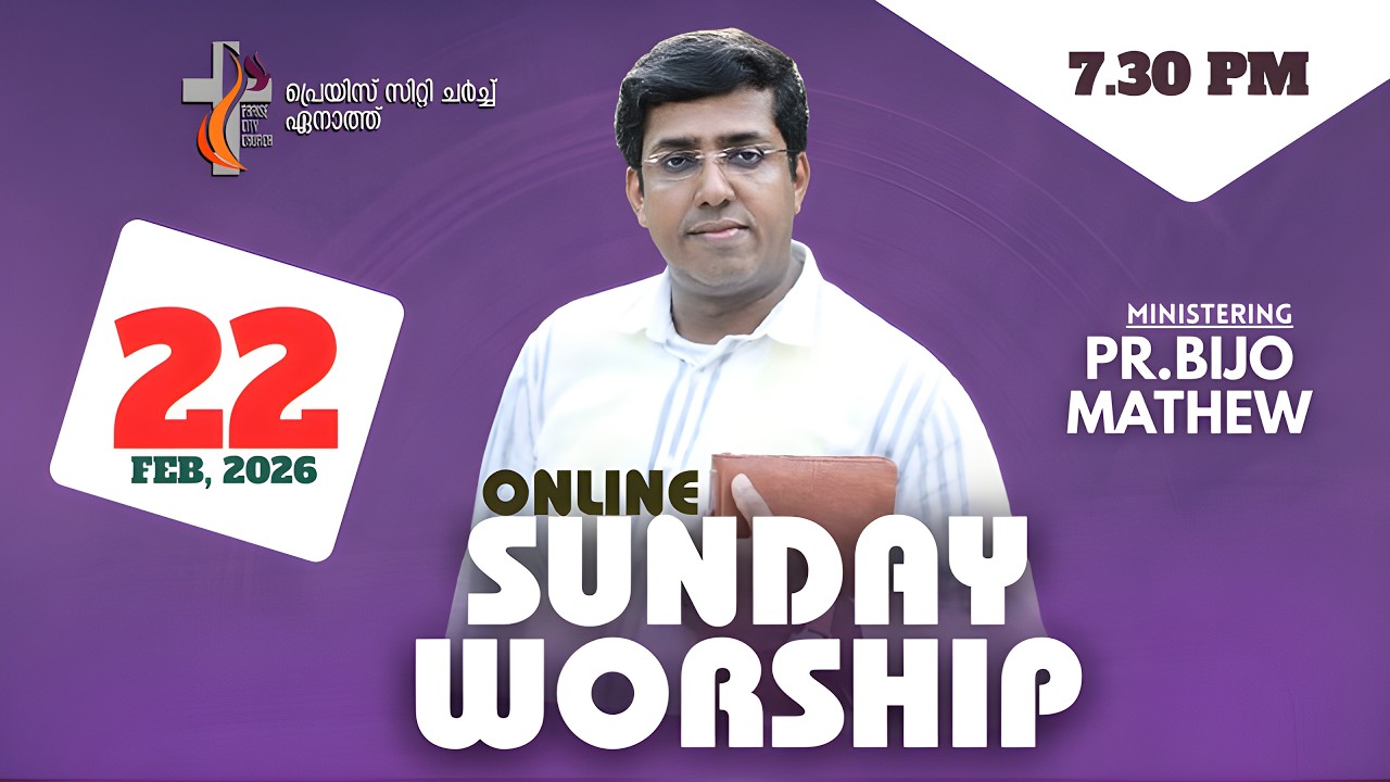 Online Sunday Second Service  l  Pr. Bijo Mathew l Praise City Church  l 22 Feb 2026