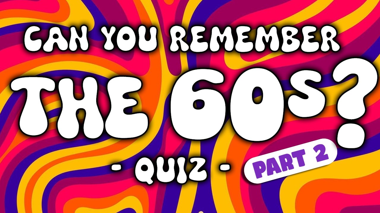 Play The 1960s Trivia Quiz! - Test if You Remember The 60s? - Part 2