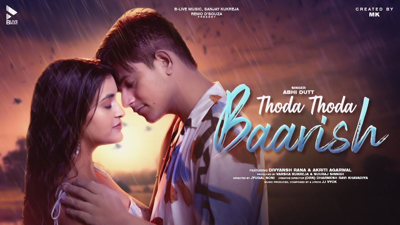 THODA THODA BAARISH VIDEO SONG | ABHI DUTT | DIVYANSH RANA | AKRITI AGARWAL | MK BLIVE | BLIVE MUSIC