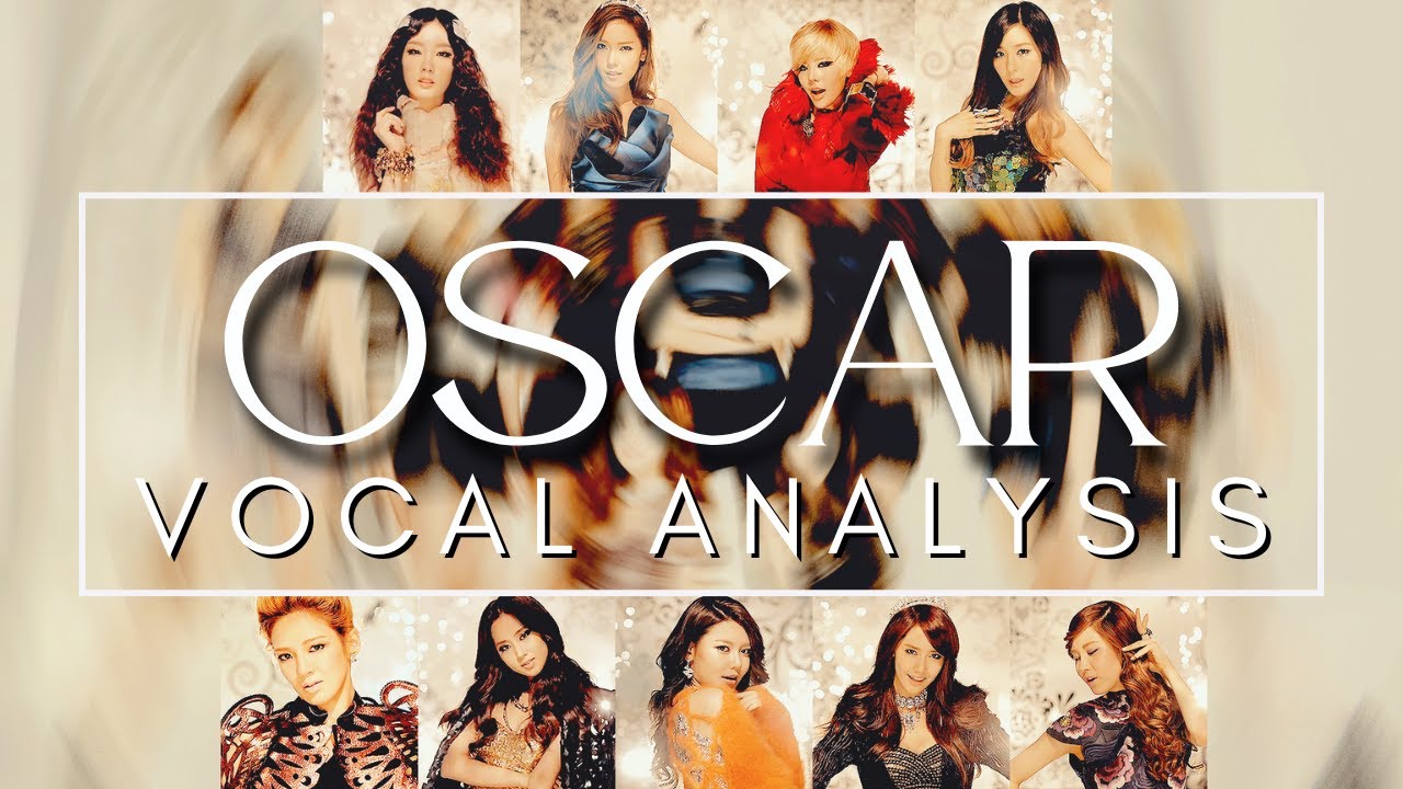 OSCAR (Vocal Analysis **WITH HIDDEN VOCALS**)  |  Girls' Generation 소녀시대