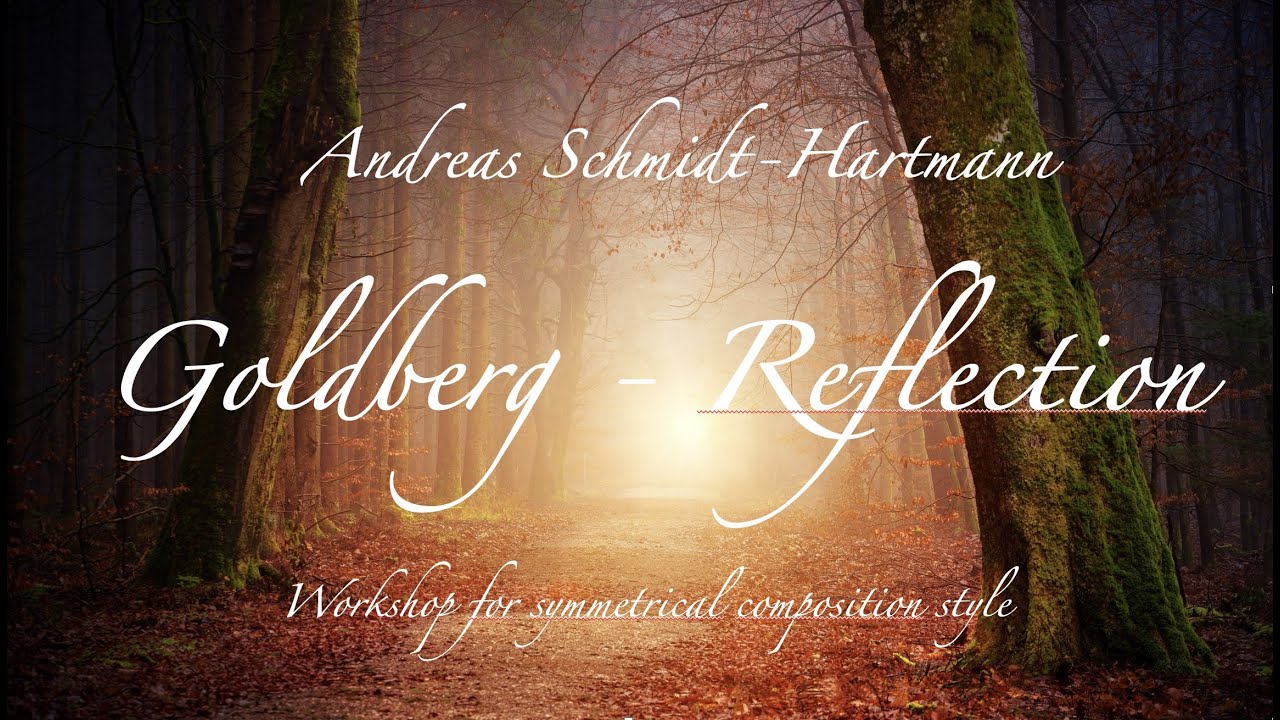 1. Bach-Goldberg-Reflection I Andreas Schmidt Hartmann