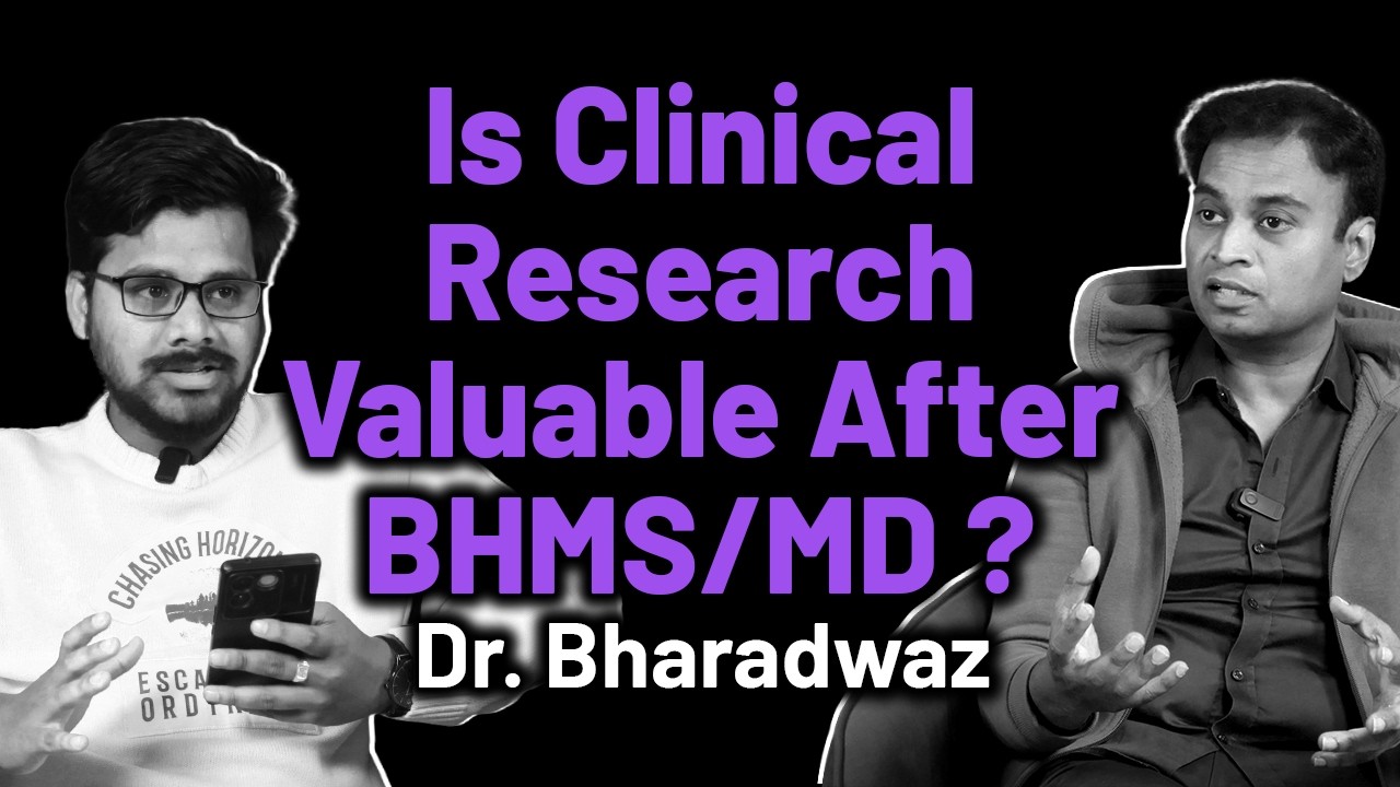 Is Clinical Research Valuable After BHMS / MD ? Career Advise For Medical Students | Dr. Bharadwaz