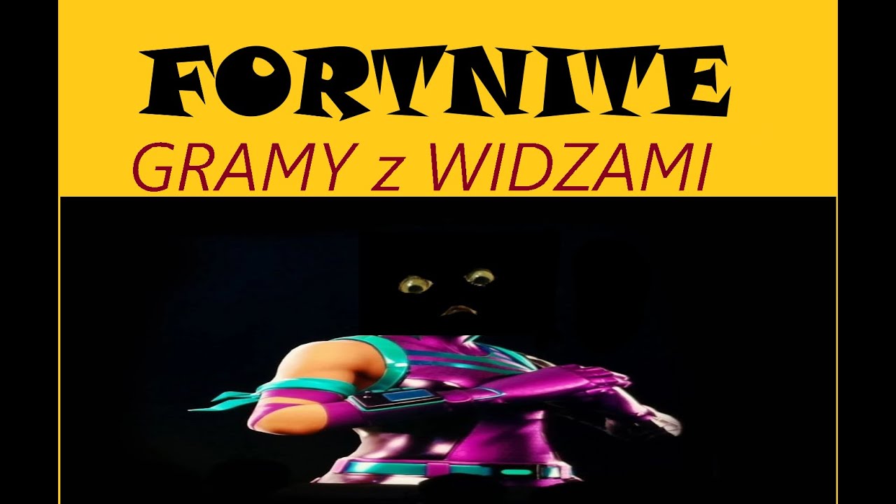 - GRAMY - WBIJAJ POGADAC I POGRAC - DONATE ON opis #FortnitePolska