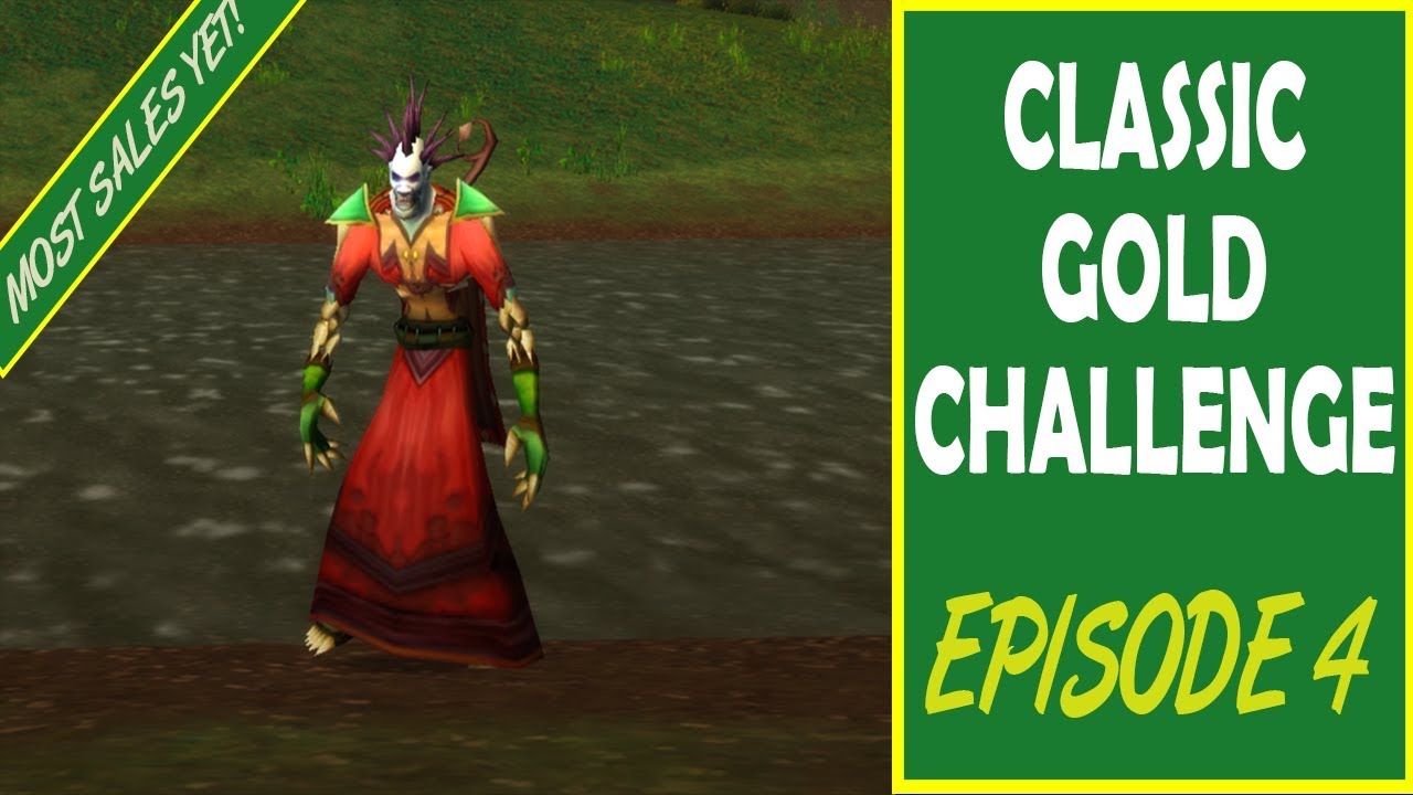 The WoW Classic Gold Challenge | 0 - 10,000 Gold | Episode 4