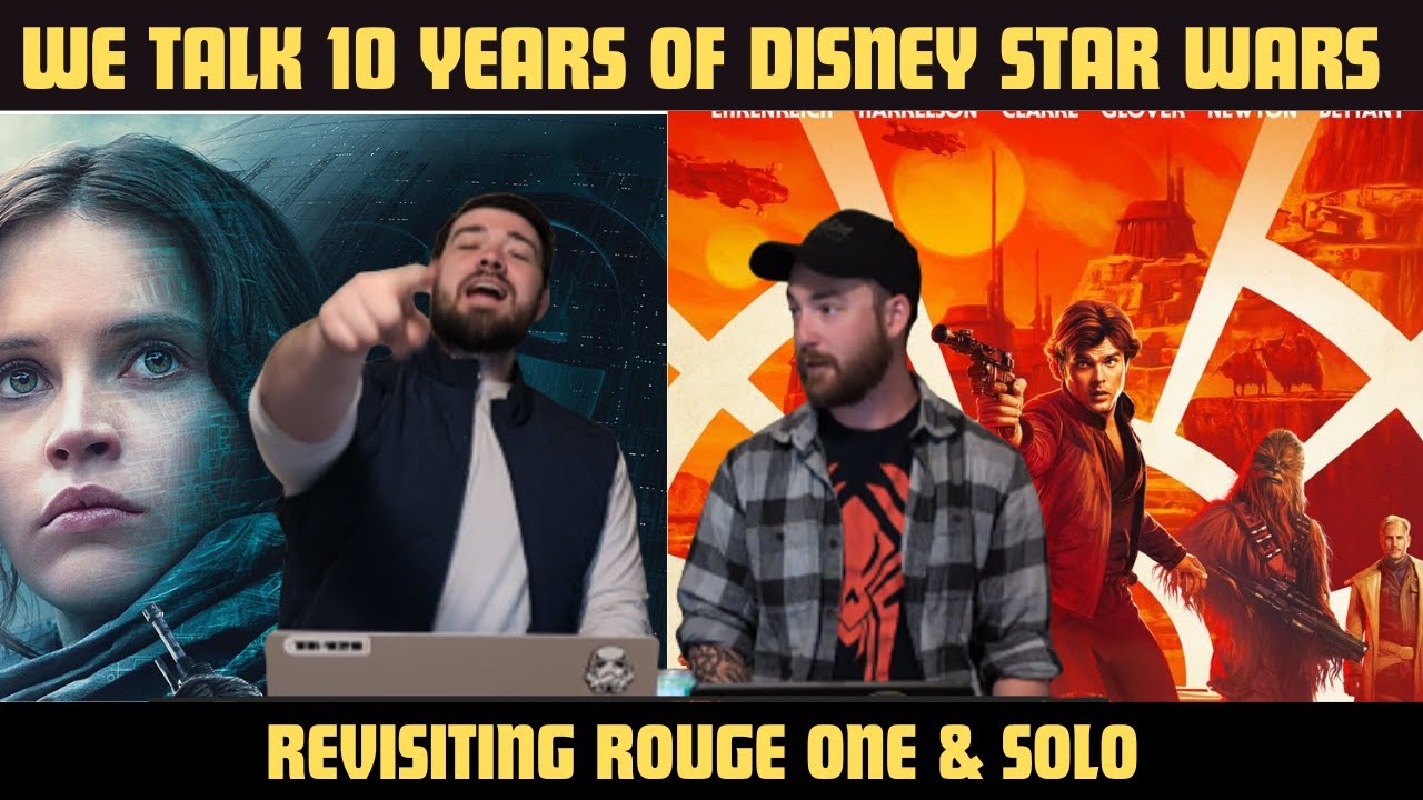We Talk About Rogue One and Solo | 10 YEARS OF DISNEY STAR WARS