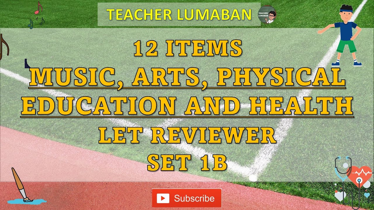 MAPEH LET Reviewer Set 1B