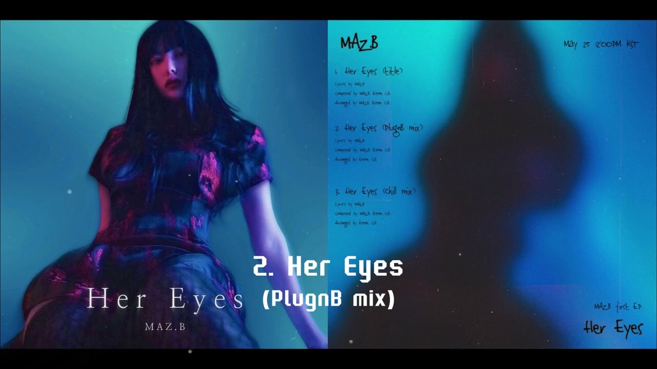 MAZ.B first EP 'Her Eyes' [full album simple visuallizer]