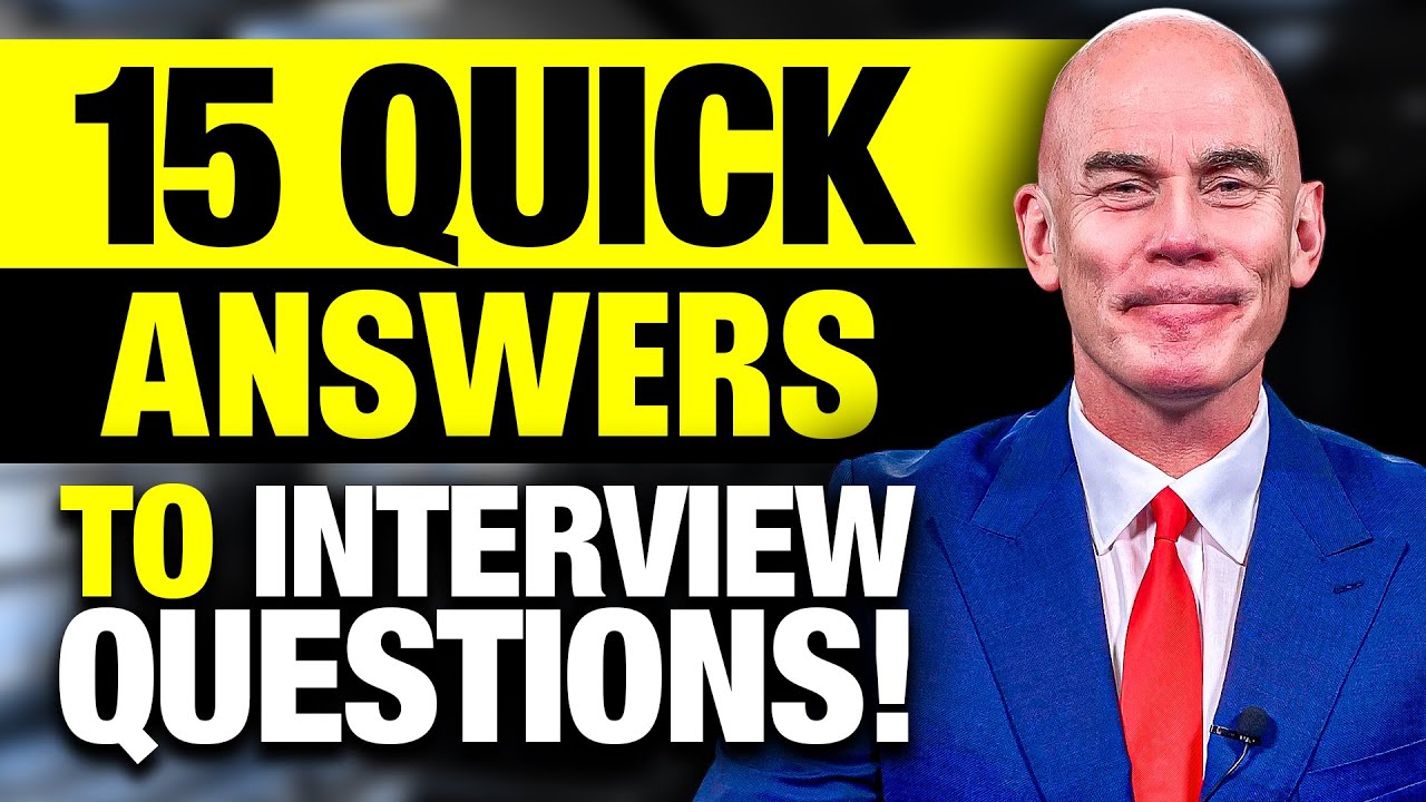 15 ‘QUICK ANSWERS’ to COMMON INTERVIEW QUESTIONS! (How to PASS a JOB INTERVIEW!)