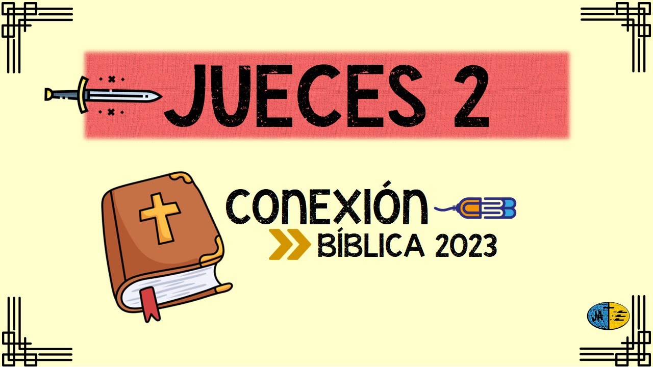 Jueces 2 - Cuestionario | Conexión Bíblica 2023