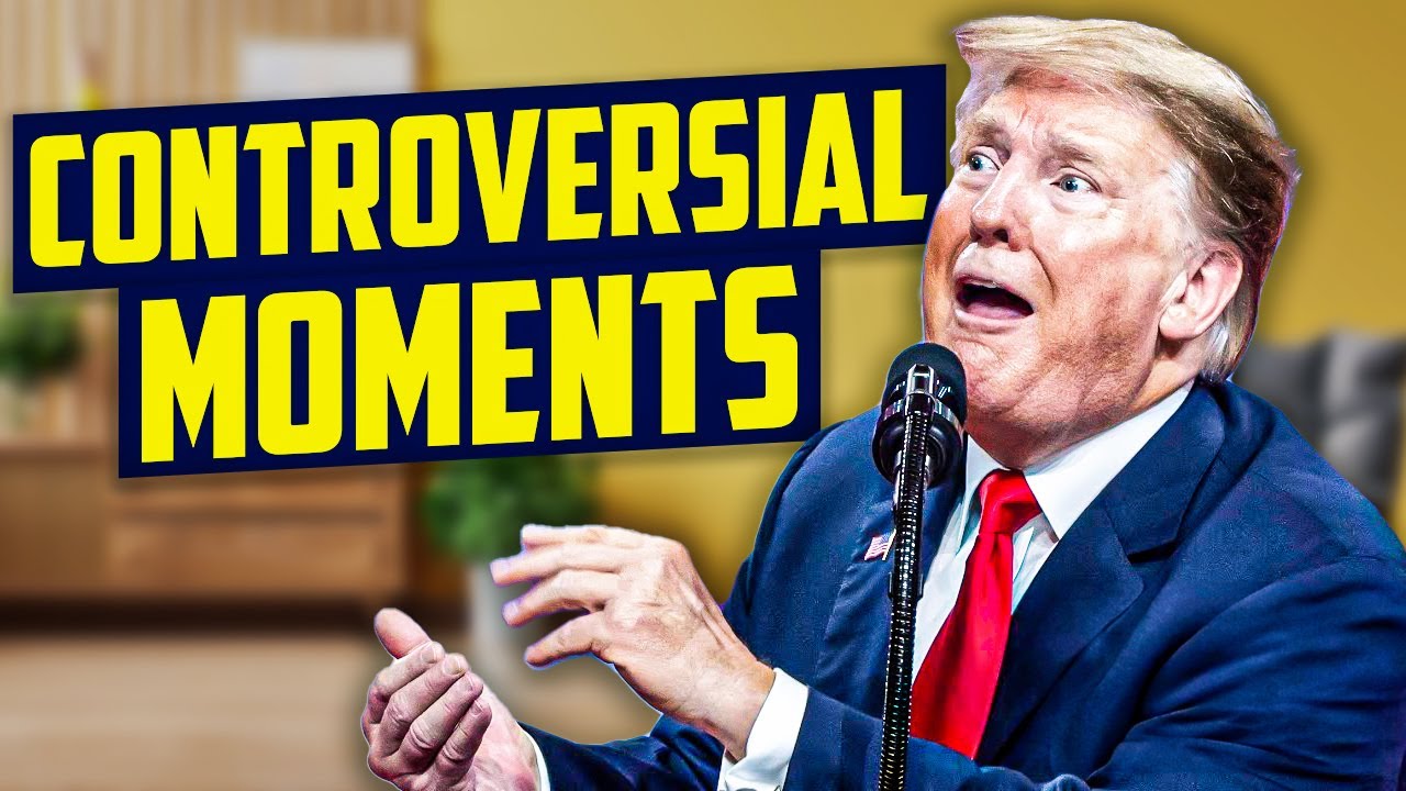 Unforgettable: The Top 5 Controversial Moments of Donald Trump's Presidency