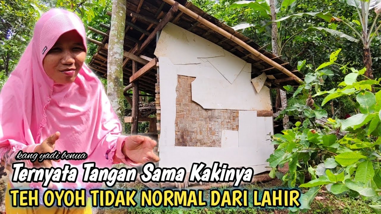 Sedih..Teh Oyoh Tangan Kaki Tidak Normal Dari Semenjak Lahir Untung Ada Teh Liah Sang Wanita Hamil !